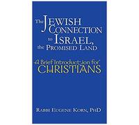 The Jewish Connection To Israel, The Promised Land