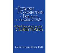 The Jewish Connection To Israel, The Promised Land