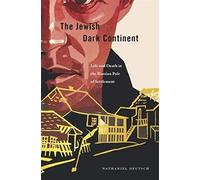 The Jewish Dark Continent: Life and Death in the Russian Pale of Settlement Nathaniel Deutsch Nathaniel Deutsch (Auteur)