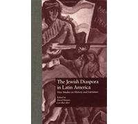 The Jewish Diaspora In Latin America: New Studies On History And Literature