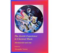 The Jewish Experience In Classical Music: Shostakovich And Asia