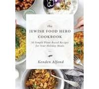 The Jewish Food Hero Cookbook