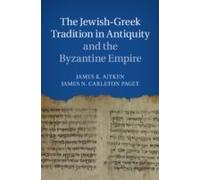 The Jewish-Greek Tradition In Antiquity And The Byzantine Empire