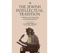 The Jewish Intellectual Tradition: A History of Learning and Achievement