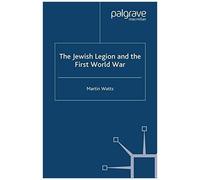 The Jewish Legion During The First World War