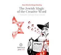 The Jewish Magic of Bereshit: Zohar Codes for Molding Reality by the Word