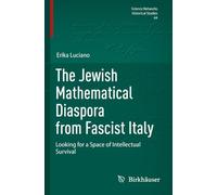 The Jewish Mathematical Diaspora from Fascist Italy: Looking for a Space of Intellectual Survival