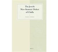 The Jewish Neo-aramaic Dialect of Challa, STUDIES IN SEMITIC LANGUAGES AND LINGUISTICS S. E. Fassberg (Auteur)