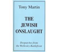 The Jewish Onslaught: Despatches from the Wellesley Battlefront