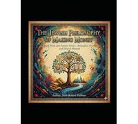 The Jewish Philosophy of Making Money: Hard Work and Passive Work - Principles, Practice, and Ethical Mastery