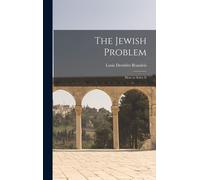 The Jewish Problem; How To Solve It