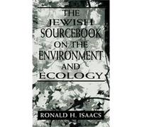 The Jewish Sourcebook on the Environment and Ecology