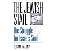 The Jewish State: The Struggle for Israel's Soul