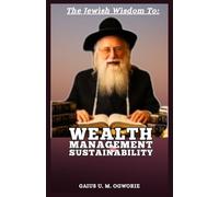 THE JEWISH WISDOM TO WEALTH MANAGEMENT AND SUSTAINABILITY