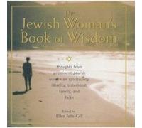 The Jewish Woman's Book of Wisdom Ellen Jaffe-Gili (Auteur)