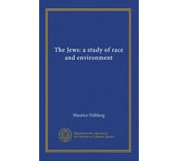 The Jews: a study of race and environment