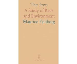 The Jews: A Study of Race and Environment