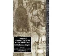 The Jews Among Pagans and Christians in the Roman Empire by Judith Lieu John North (Auteur)