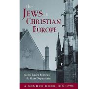 The Jews In Christian Europe: A Source Book, 315-1791