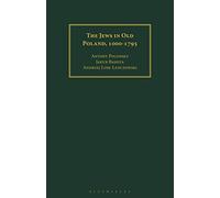 The Jews in Old Poland, 1000-1795