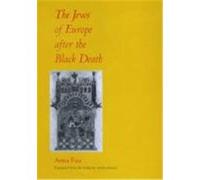 The Jews of Europe After the Black Death, The S. Mark Taper Foundation Imprint in Jewish Studies Anna Foa (Auteur)