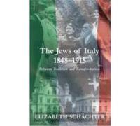 The Jews of Italy, 1848-1915: Between Tradition and Transformation
