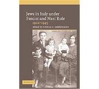The Jews Of Italy Under Fascist And Nazi Rule