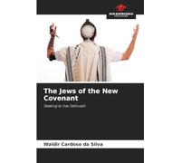 The Jews of the New Covenant