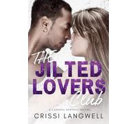 The Jilted Lovers Club: An Opposites Attract, Small Town Romance