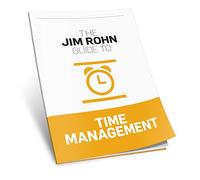 The Jim Rohn Guide to Time Management