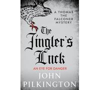 The Jingler's Luck: Discover John Pilkington's exhilarating Tudor mystery series in 2026