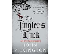 The Jingler's Luck: Discover John Pilkington's exhilarating Tudor mystery series in 2026