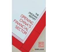 The Jingshan Report: Opening China's Financial Sector