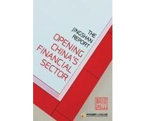 The Jingshan Report: Opening China's Financial Sector