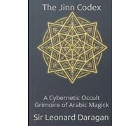 The Jinn Codex: A Cybernetic Occult Grimoire of Arabic Magick