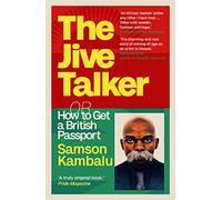 The Jive Talker: Or How to Get a British Passport