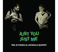 The Jo Fooks Al Nicholls Quintet - You Just Me [Import]