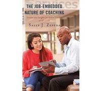 The Job-Embedded Nature of Coaching: Lessons and Insights for School Leaders at All Levels (Bridging Theory and Practice) - [Version Originale] Inconnu (Auteur)