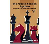 the Jobava London System; Complete 1.d4 Repertoire for White