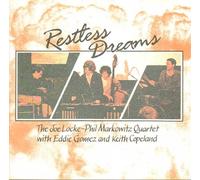 The Joe Locke-Phil Markowitz Quartet - Restless Dreams