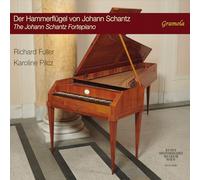 Karoline Pilcz – The Johann Schantz Fortepiano / Sonates & Oeuvres Vocales – CD – NAXOS