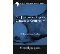 The Johannine Gospel's Concept of Community: An Intercultural Reading