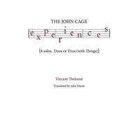 The John Cage Experiences