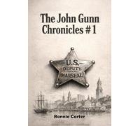 The John Gunn Chronicles #1
