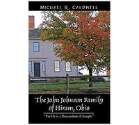 The John Johnson Family Of Hiram, Ohio