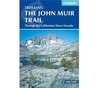 The John Muir Trail: Through The Californian Sierra Nevada (Mountain Walking) (Cicerone Guides) (Paperback) Alan Castle, (Auteur)