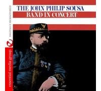 The John Philip Sousa Band - In Concert (Digitally Remastered)