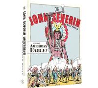 The John Severin Westerns Featuring American Eagle