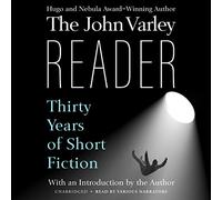The John Varley Reader: Thirty Years of Short Fiction