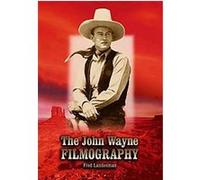 The John Wayne Filmography Fred Landesman (Auteur)